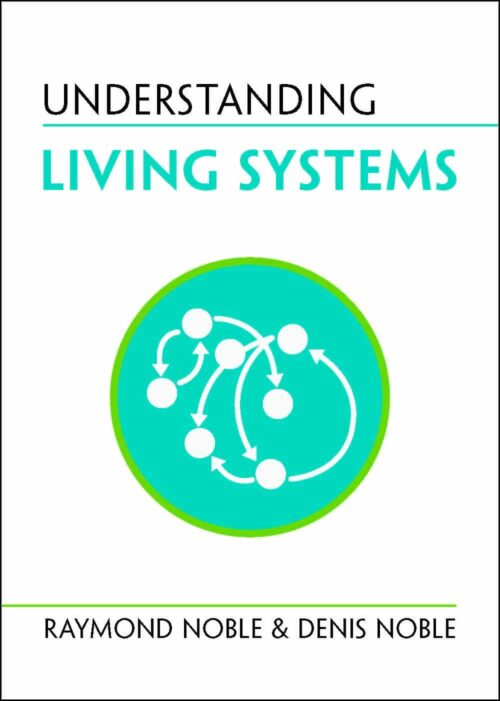 Understanding Living Systems